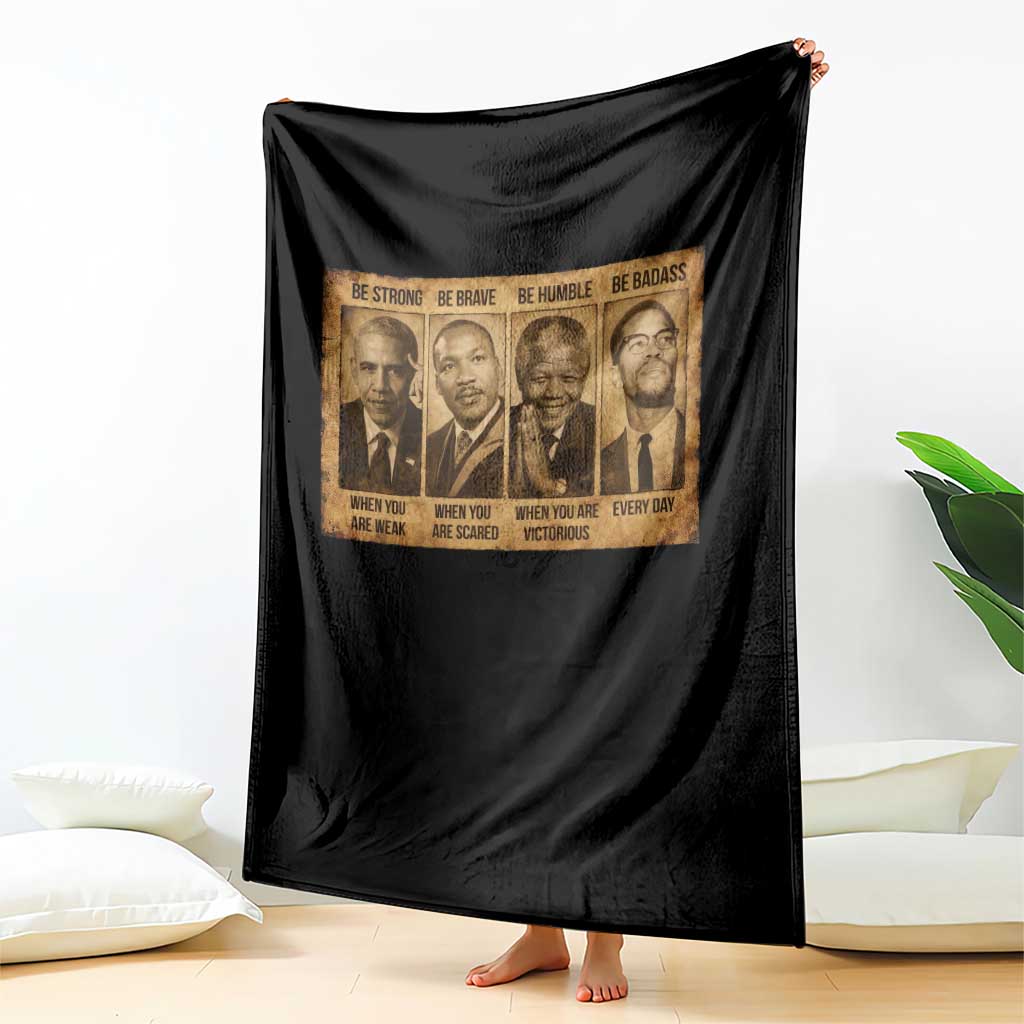 Black Leaders Throw Blanket Be Strong Be Brave Be Humble Be Badass African American History Month