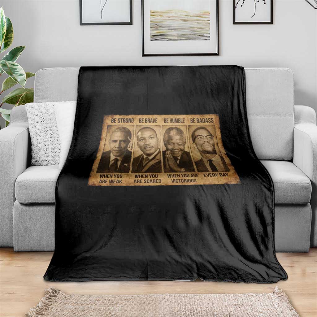 Black Leaders Throw Blanket Be Strong Be Brave Be Humble Be Badass African American History Month