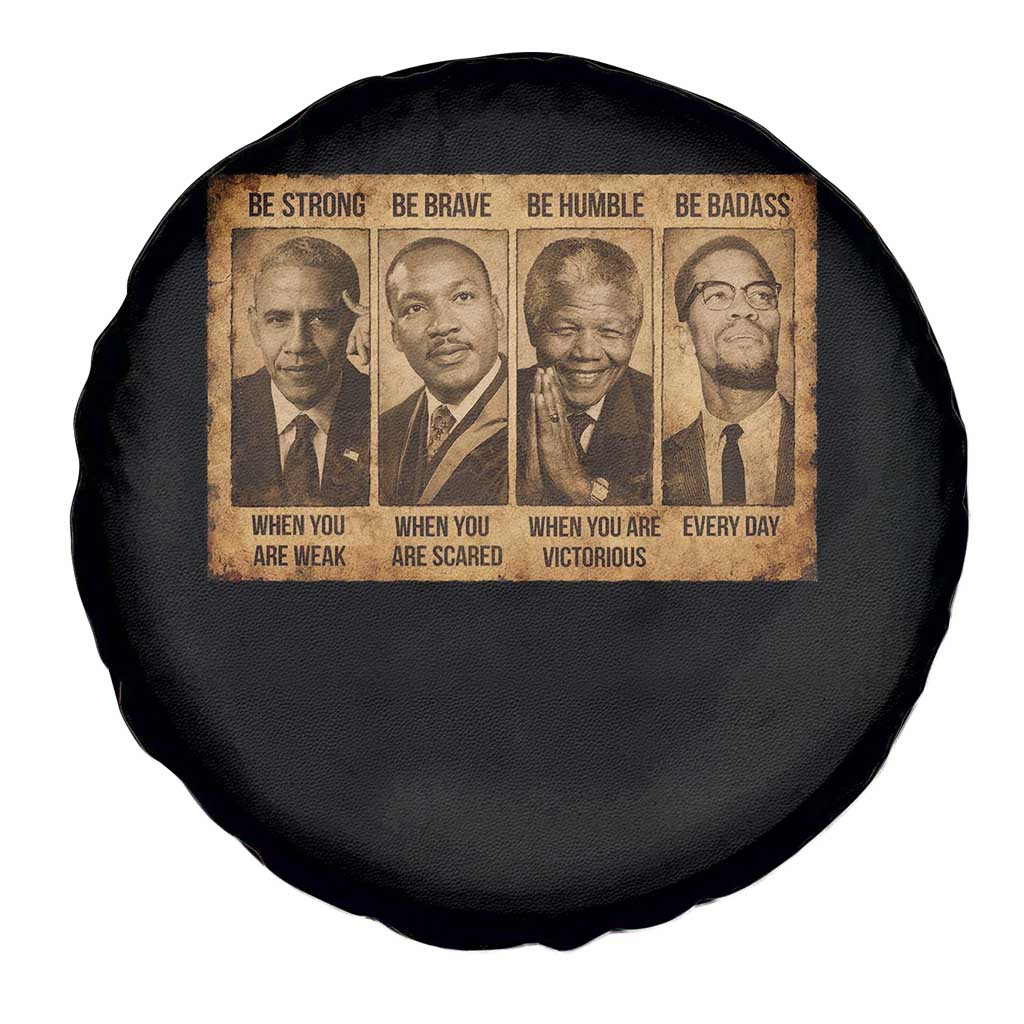 Black Leaders Spare Tire Cover Be Strong Be Brave Be Humble Be Badass African American History Month
