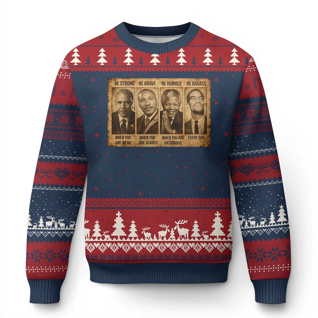 Black Leaders Ugly Christmas Sweater Be Strong Be Brave Be Humble Be Badass African American History Month