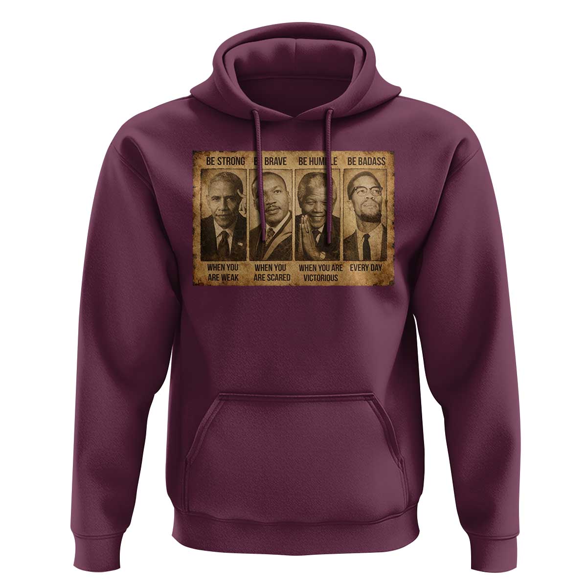 Black Leaders Hoodie Be Strong Be Brave Be Humble Be Badass African American History Month