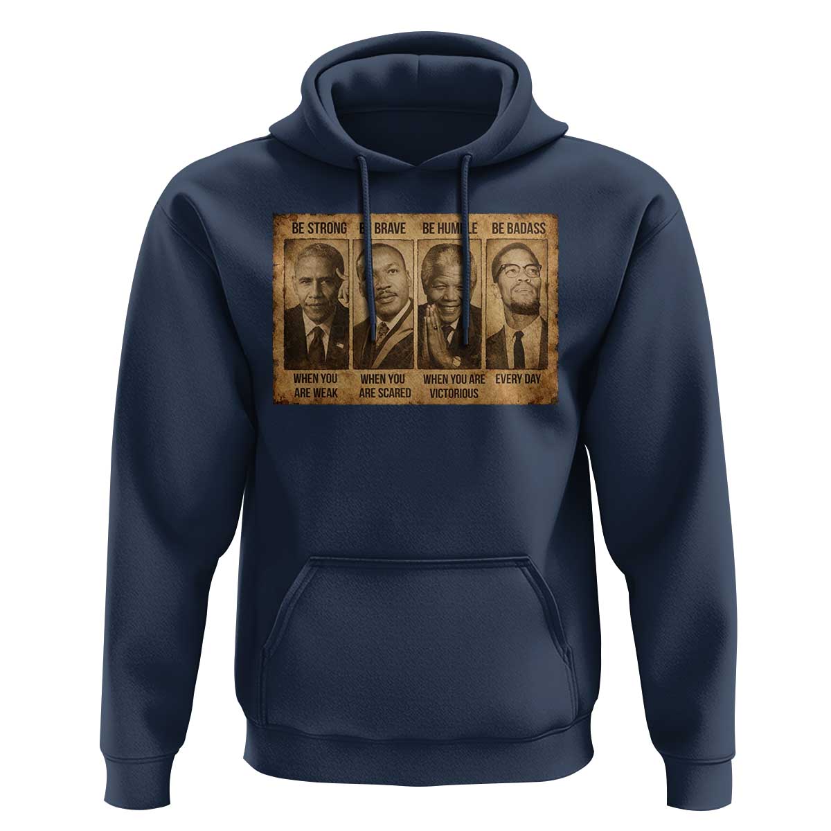 Black Leaders Hoodie Be Strong Be Brave Be Humble Be Badass African American History Month