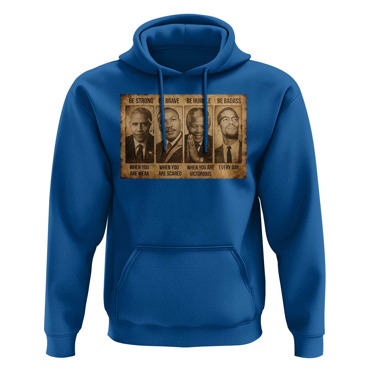 Black Leaders Hoodie Be Strong Be Brave Be Humble Be Badass African American History Month