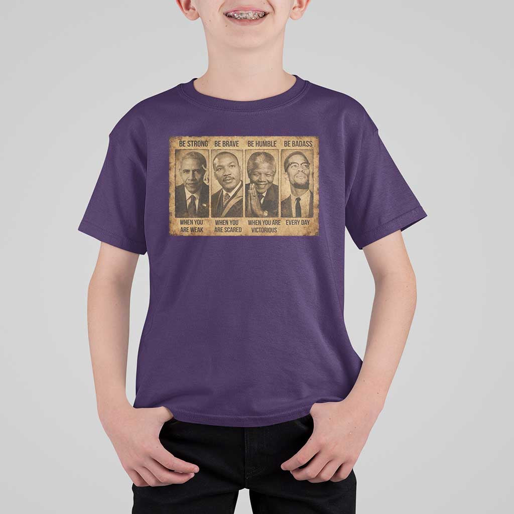 Black Leaders T Shirt For Kid Be Strong Be Brave Be Humble Be Badass African American History Month