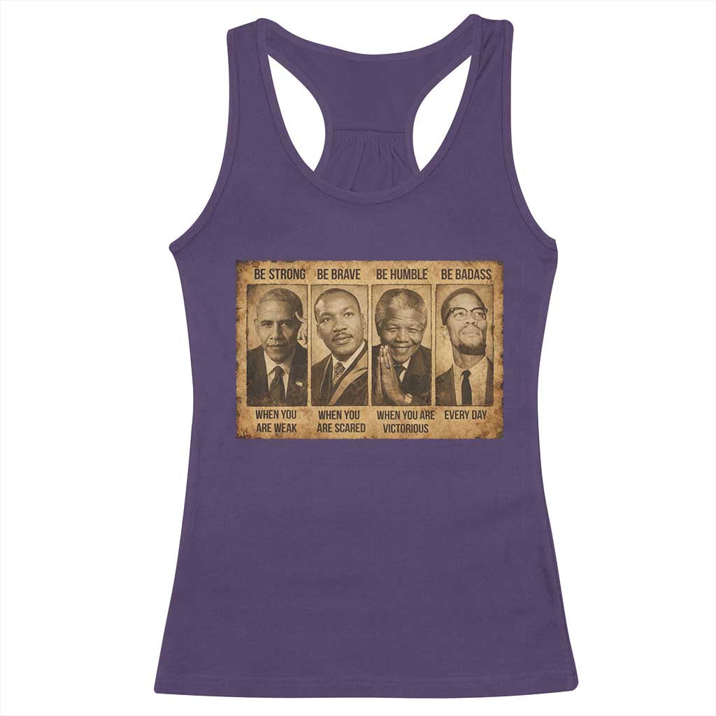 Black Leaders Racerback Tank Top Be Strong Be Brave Be Humble Be Badass African American History Month