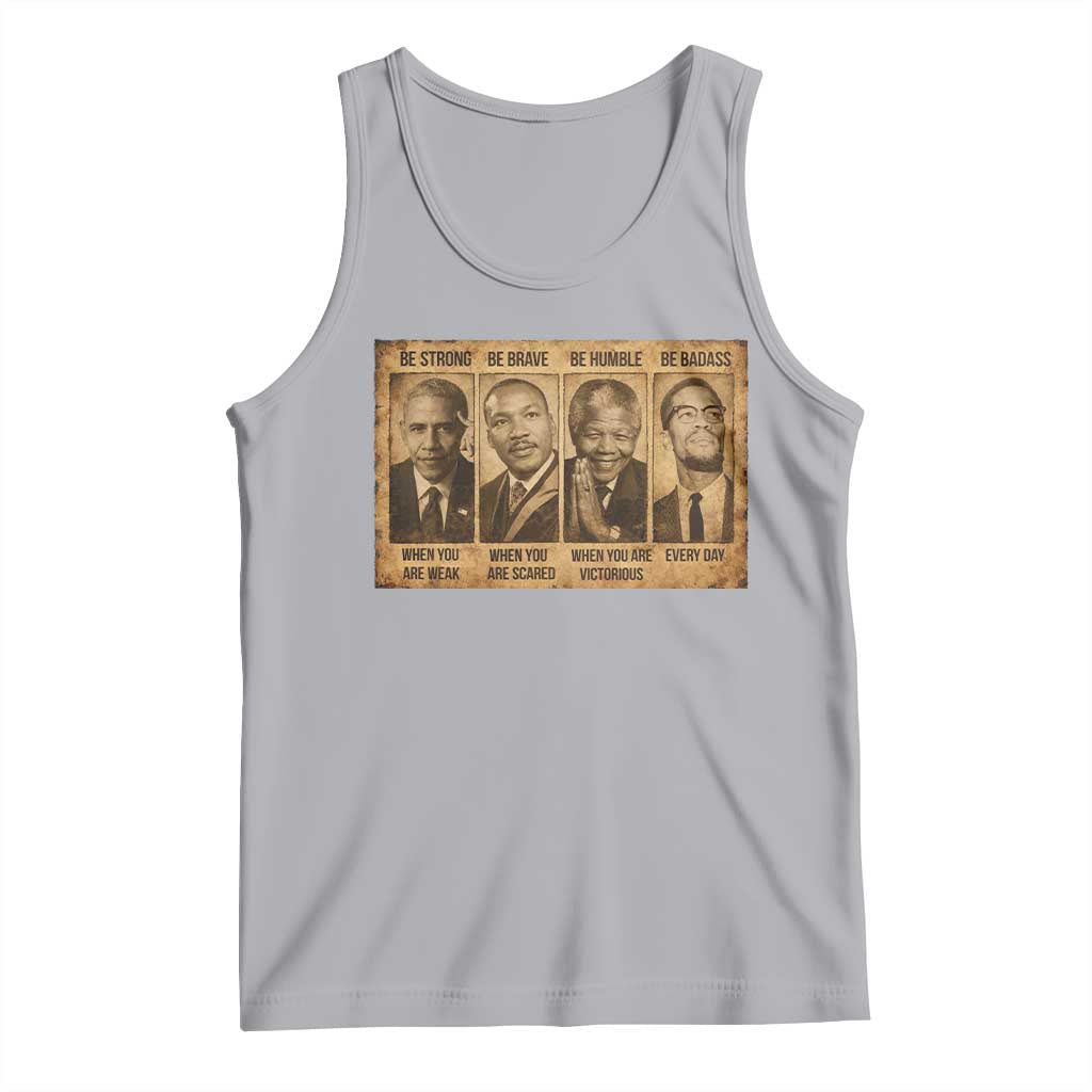 Black Leaders Tank Top Be Strong Be Brave Be Humble Be Badass African American History Month