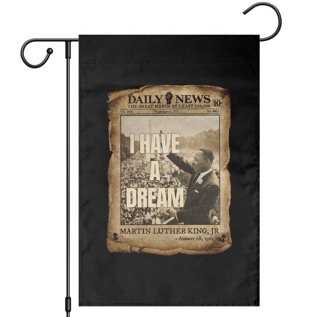I Have A Dream Martin Luther King MLK Day Garden Flag March On Washington Black History