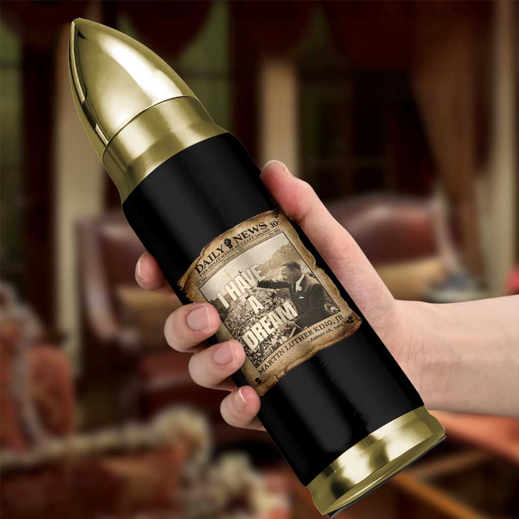 I Have A Dream Martin Luther King MLK Day Bullet Tumbler March On Washington Black History