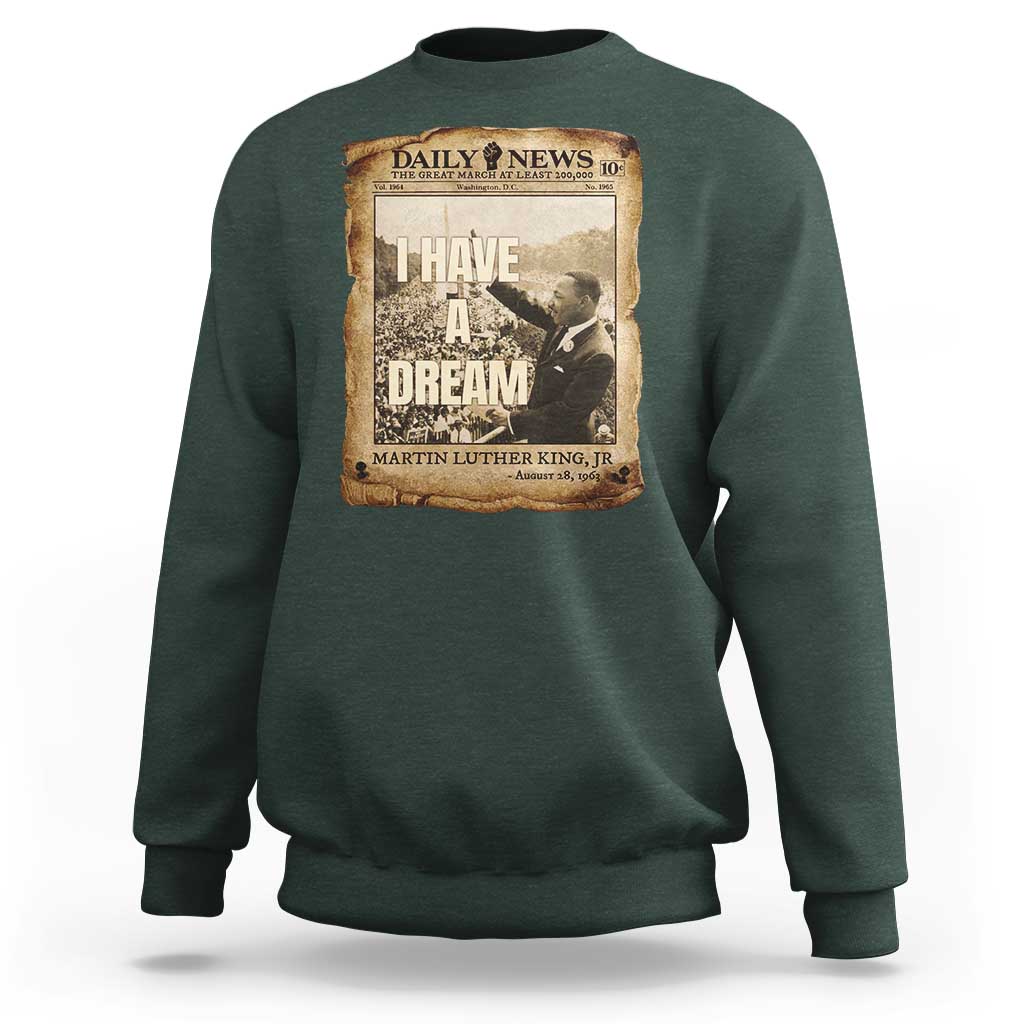 I Have A Dream Martin Luther King MLK Day Sweatshirt March On Washington Black History