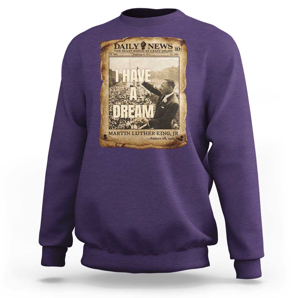 I Have A Dream Martin Luther King MLK Day Sweatshirt March On Washington Black History