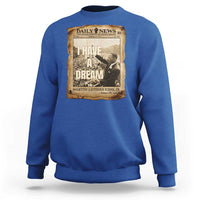 I Have A Dream Martin Luther King MLK Day Sweatshirt March On Washington Black History