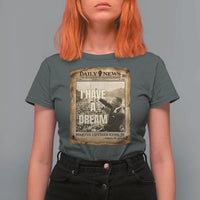 I Have A Dream Martin Luther King MLK Day T Shirt For Women March On Washington Black History