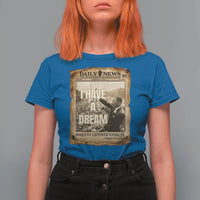 I Have A Dream Martin Luther King MLK Day T Shirt For Women March On Washington Black History