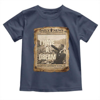 I Have A Dream Martin Luther King MLK Day Toddler T Shirt March On Washington Black History