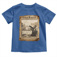 I Have A Dream Martin Luther King MLK Day Toddler T Shirt March On Washington Black History