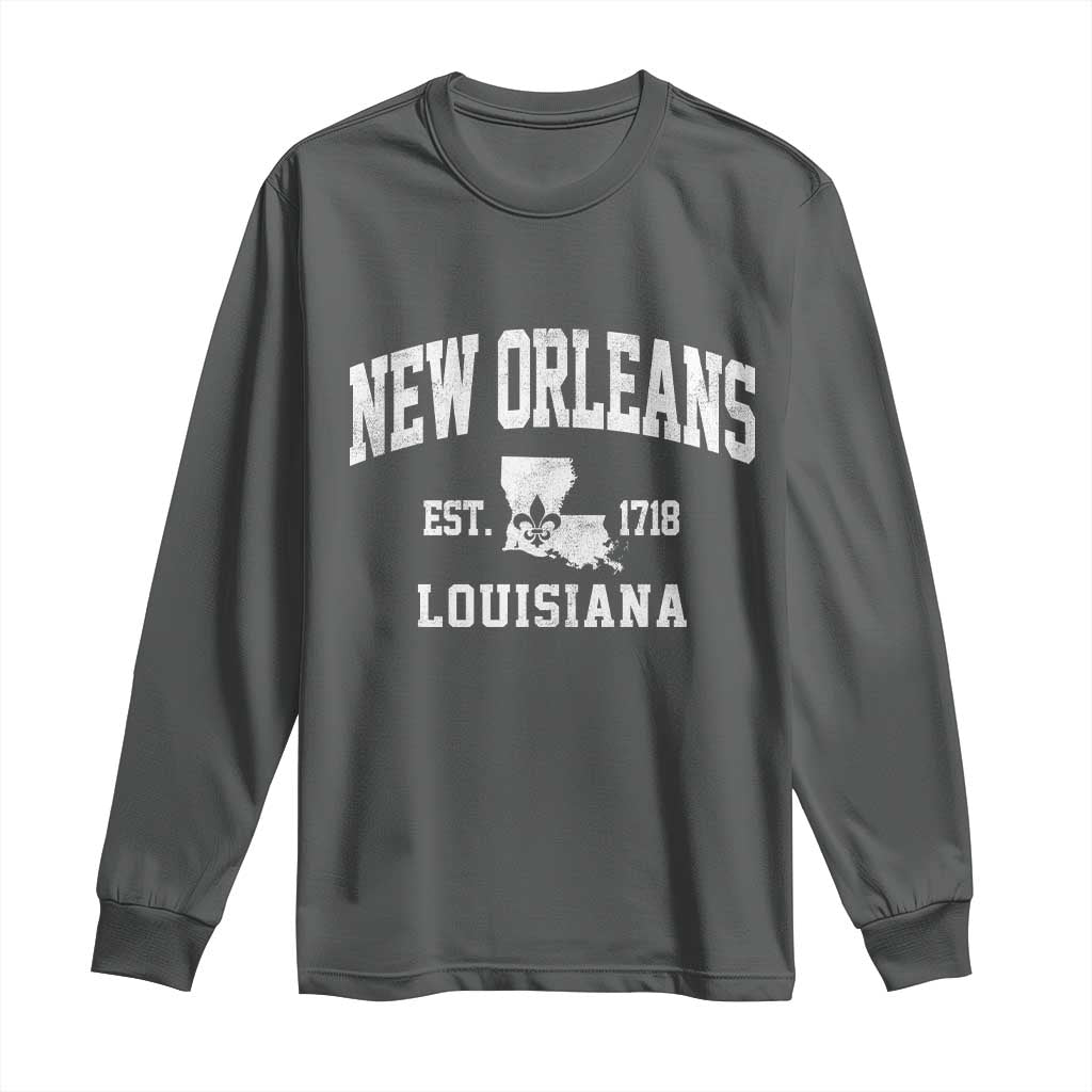 New Orleans Louisiana LA Est 1718 Long Sleeve Shirt