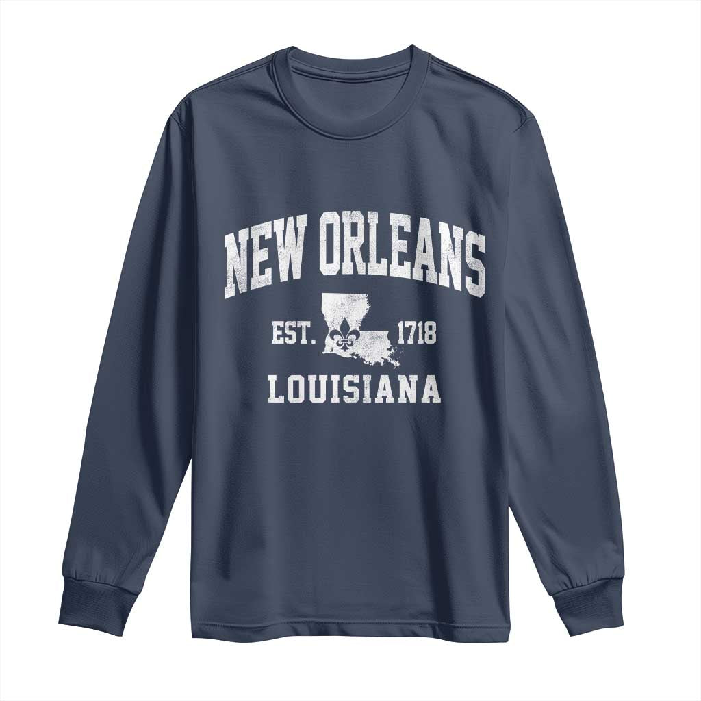 New Orleans Louisiana LA Est 1718 Long Sleeve Shirt