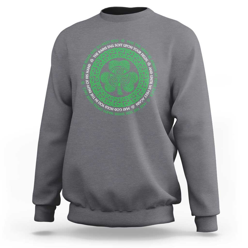 Irish Blessing May The Road Rise To Meet You Sweatshirt Celtic Knot Shamrock