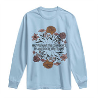 May You Have The Confidence Of A Mediorcre White Man Long Sleeve Shirt Vintage Floral