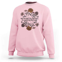 May You Have The Confidence Of A Mediorcre White Man Sweatshirt Vintage Floral