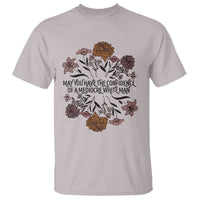 May You Have The Confidence Of A Mediorcre White Man T Shirt Vintage Floral