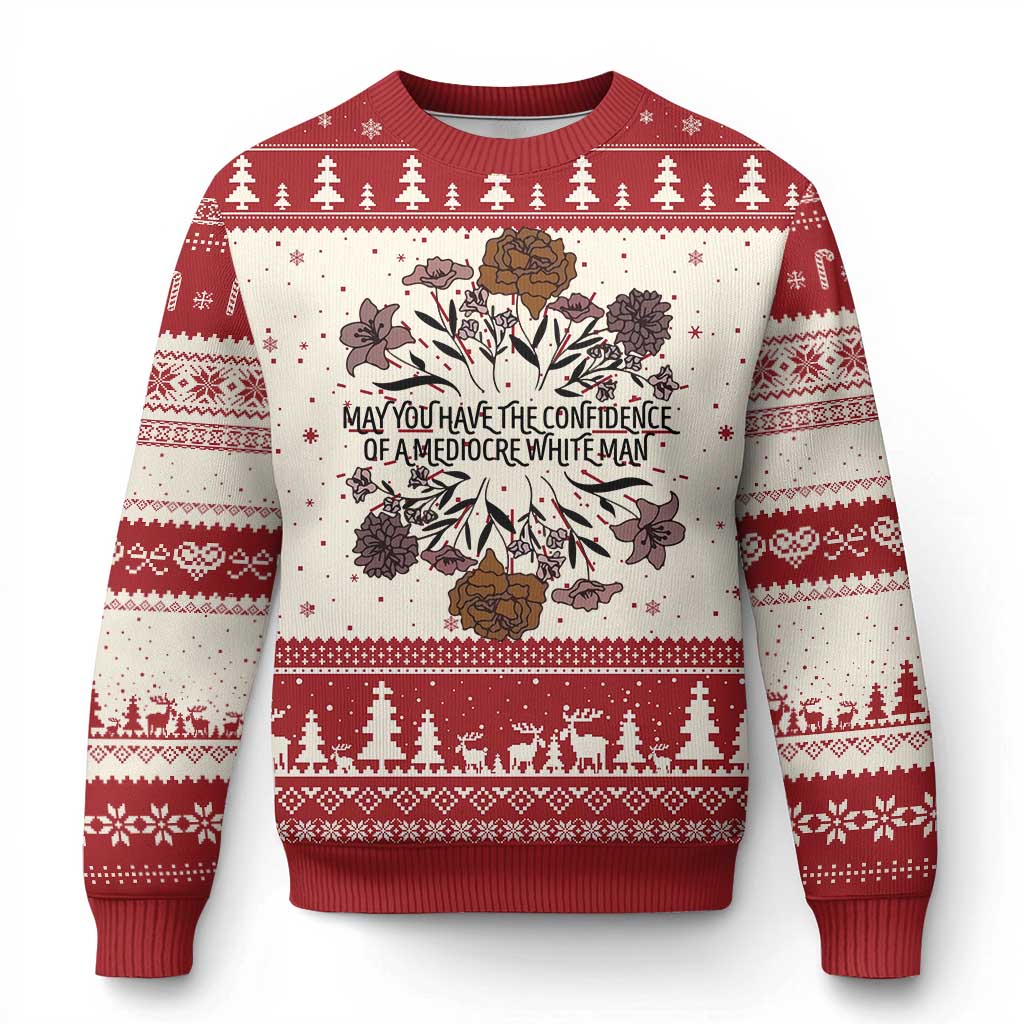 May You Have The Confidence Of A Mediorcre White Man Knitted Sweatshirt Vintage Floral - Wonder Print Shop