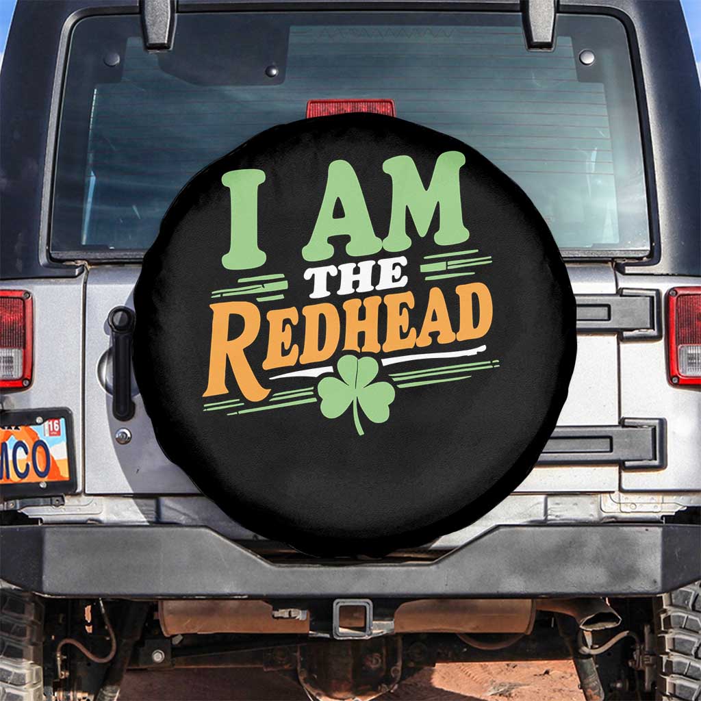 Funny St Patrick's Day I Am The Redhead Spare Tire Cover Shamrock