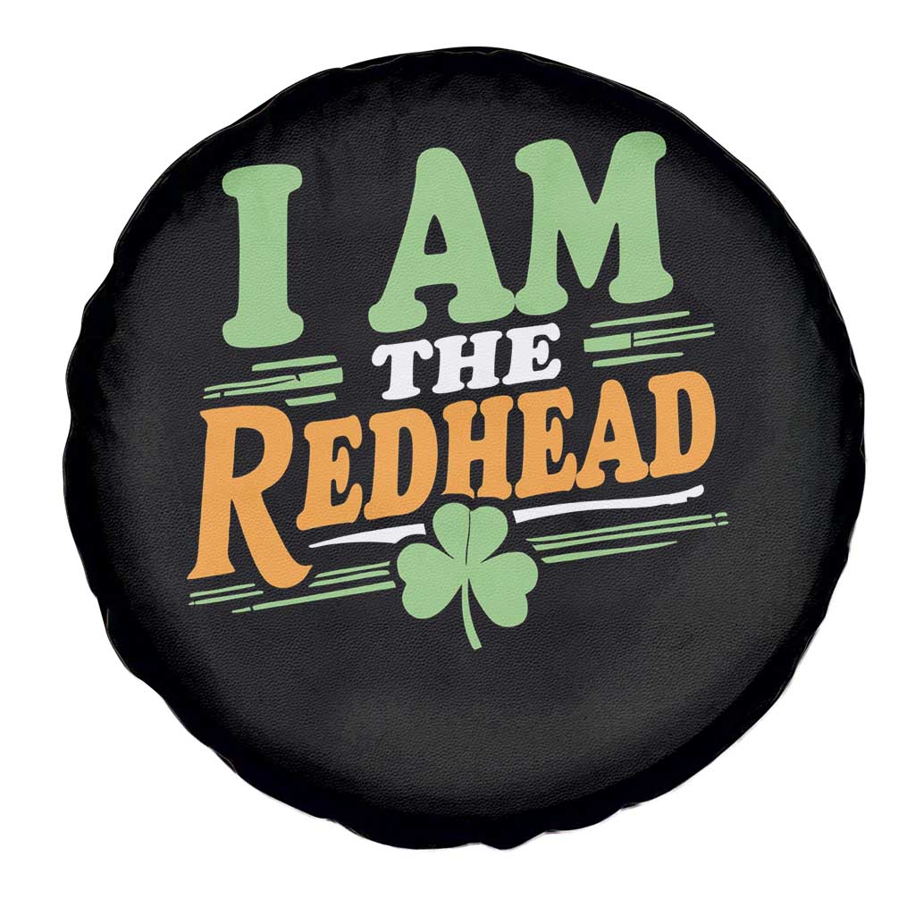 Funny St Patrick's Day I Am The Redhead Spare Tire Cover Shamrock
