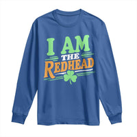 Funny St Patrick's Day I Am The Redhead Long Sleeve Shirt Shamrock