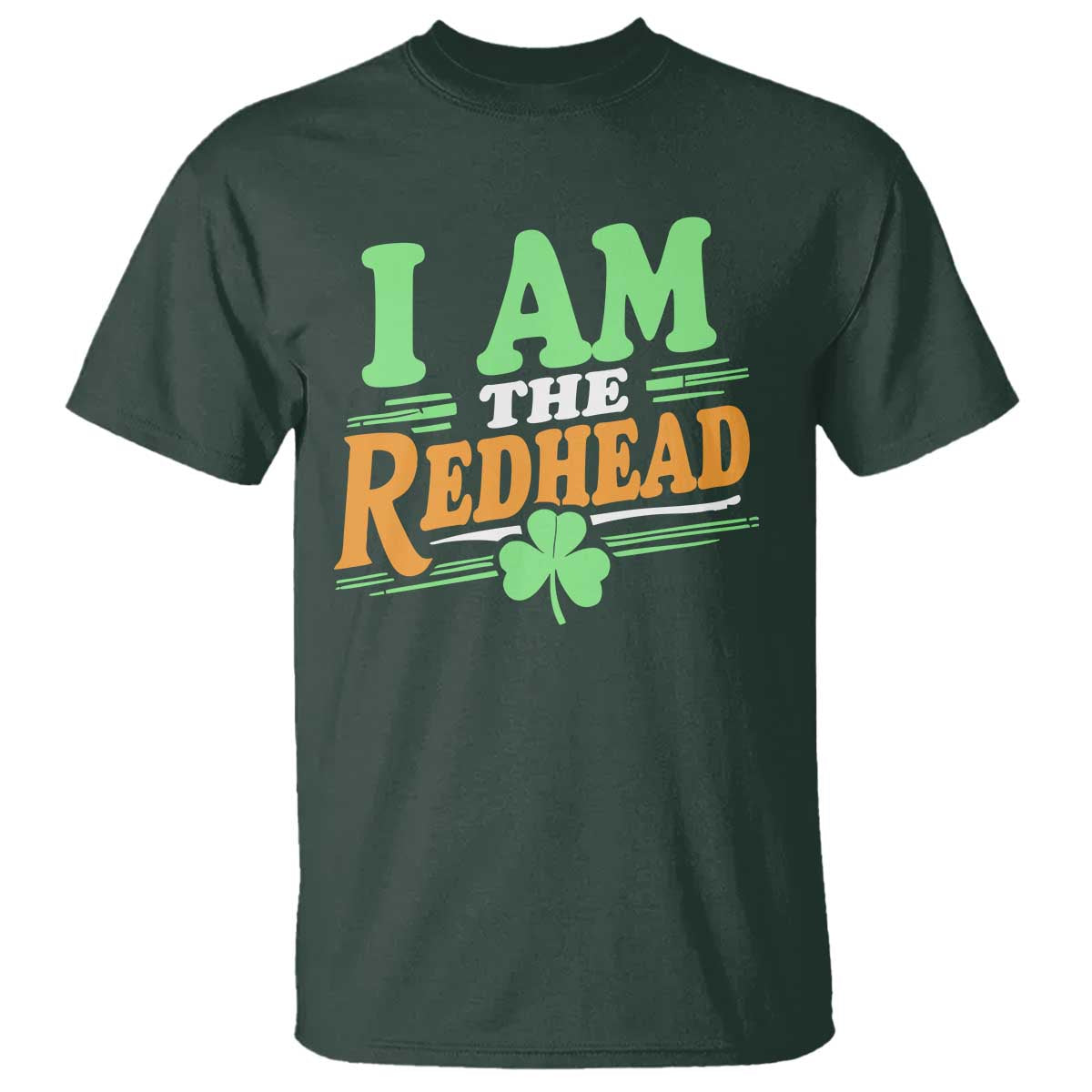 Funny St Patrick's Day I Am The Redhead T Shirt Shamrock
