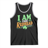 Funny St Patrick's Day I Am The Redhead Tank Top Shamrock