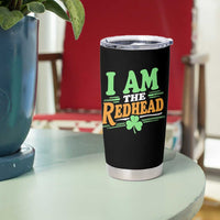 Funny St Patrick's Day I Am The Redhead Tumbler Cup Shamrock