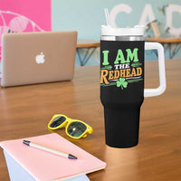 Funny St Patrick's Day I Am The Redhead Tumbler With Handle Shamrock