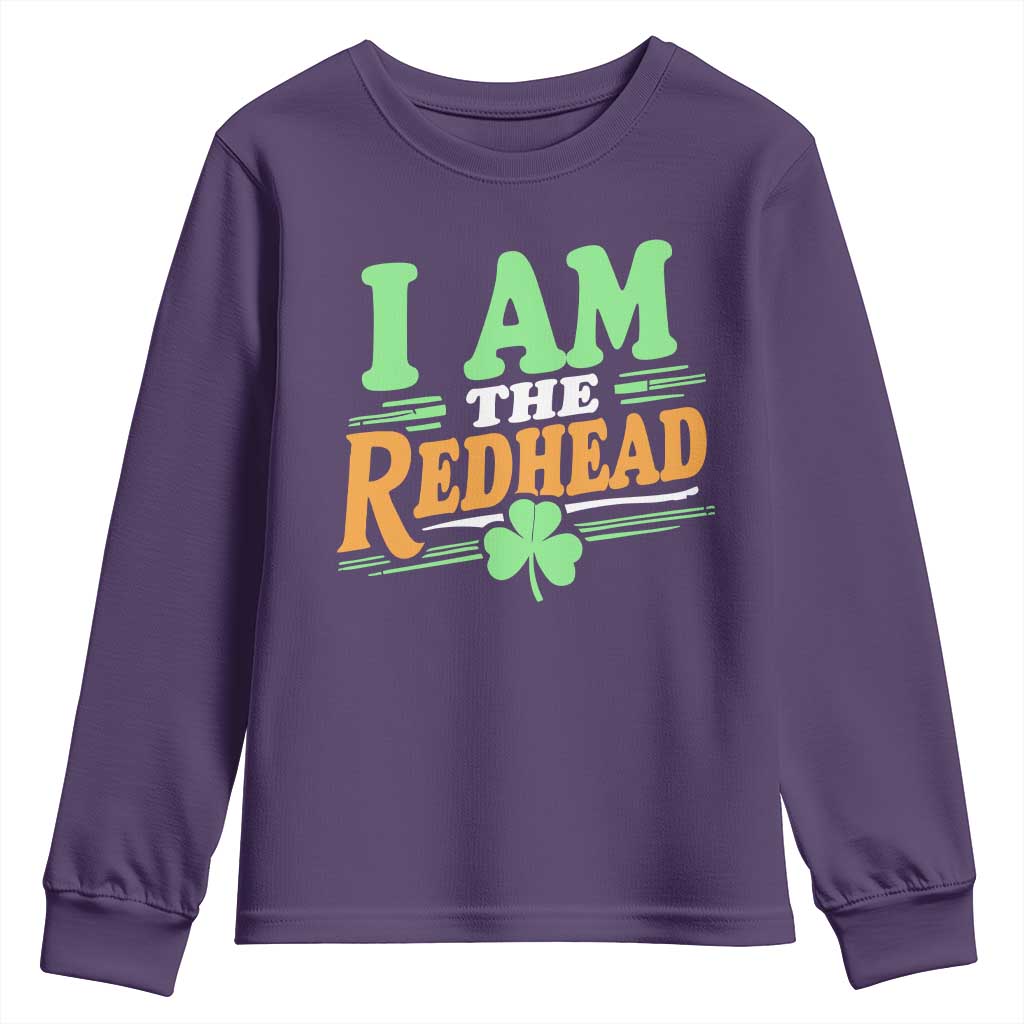Funny St Patrick's Day I Am The Redhead Youth Sweatshirt Shamrock