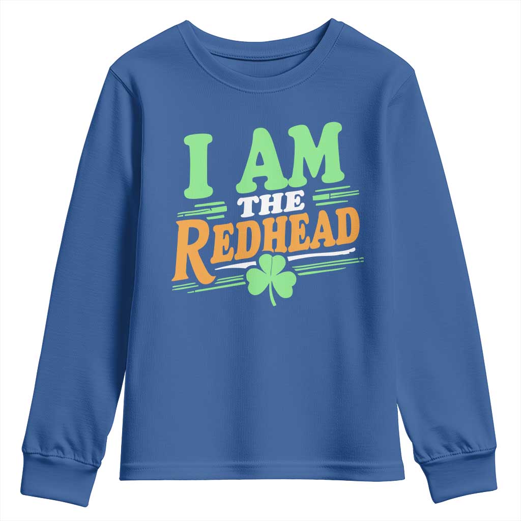 Funny St Patrick's Day I Am The Redhead Youth Sweatshirt Shamrock