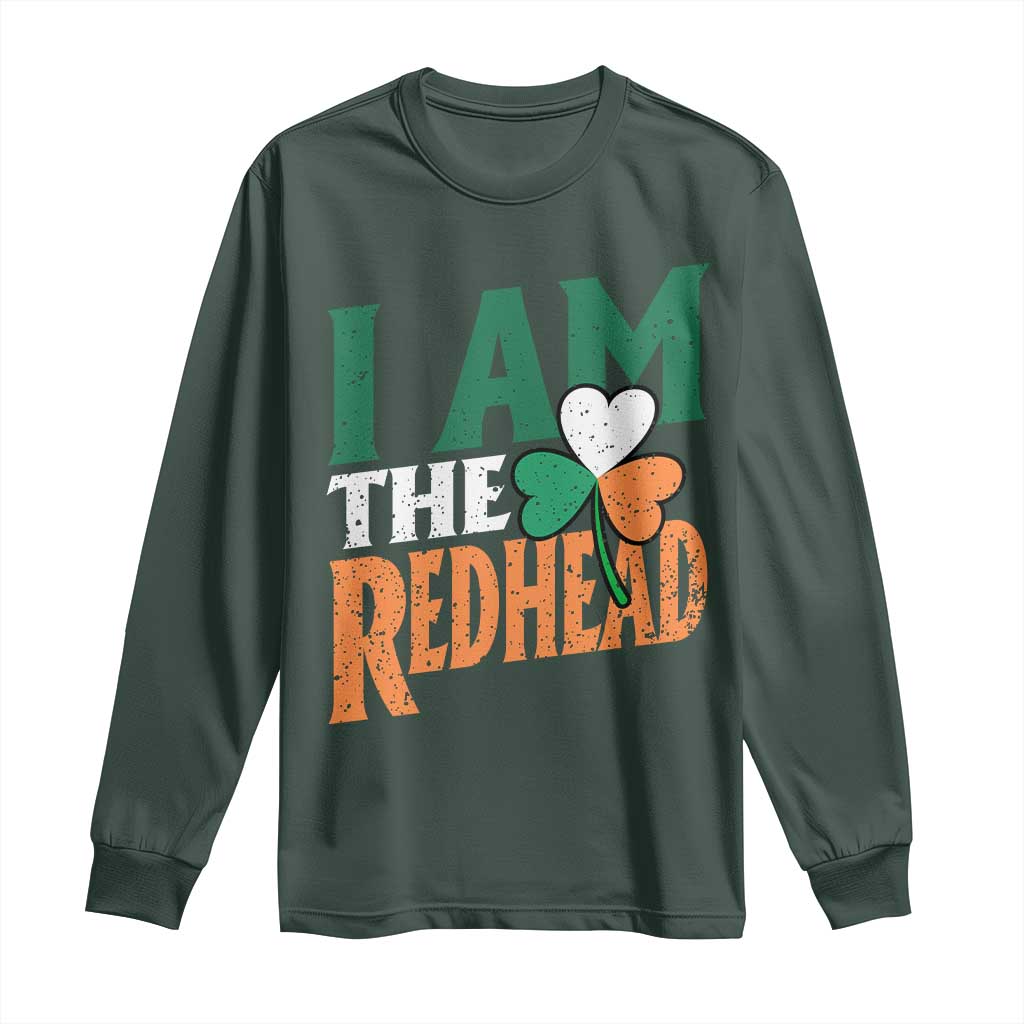 Funny Irish St Patrick's Day I Am The Redhead Long Sleeve Shirt Ireland Flag Shamrock