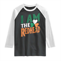 Funny Irish St Patrick's Day I Am The Redhead Raglan Shirt Ireland Flag Shamrock