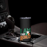 Funny Irish St Patrick's Day I Am The Redhead Skinny Tumbler Ireland Flag Shamrock