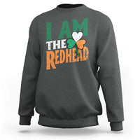 Funny Irish St Patrick's Day I Am The Redhead Sweatshirt Ireland Flag Shamrock
