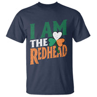 Funny Irish St Patrick's Day I Am The Redhead T Shirt Ireland Flag Shamrock