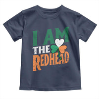 Funny Irish St Patrick's Day I Am The Redhead Toddler T Shirt Ireland Flag Shamrock