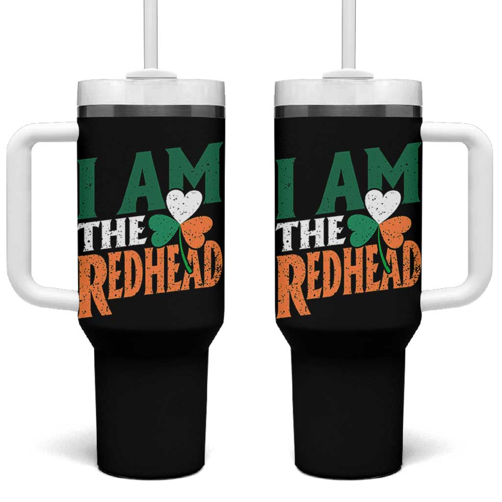 Funny Irish St Patrick's Day I Am The Redhead Tumbler With Handle Ireland Flag Shamrock