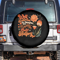 Well Behaved Women Rarely Make History Spare Tire Cover Vintage Boho Flower