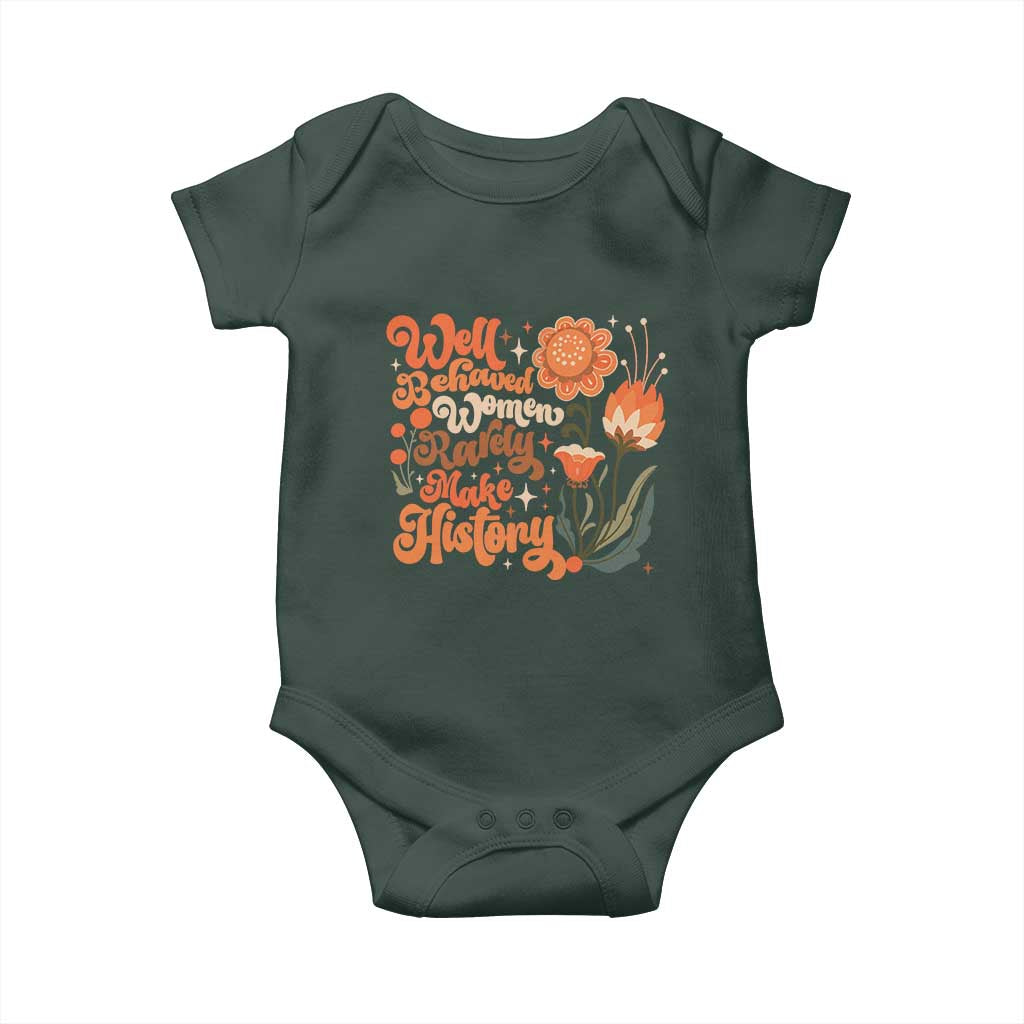 Well Behaved Women Rarely Make History Baby Onesie Vintage Boho Flower