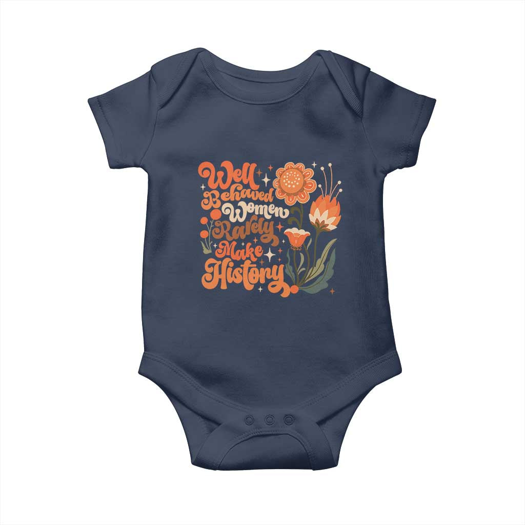Well Behaved Women Rarely Make History Baby Onesie Vintage Boho Flower