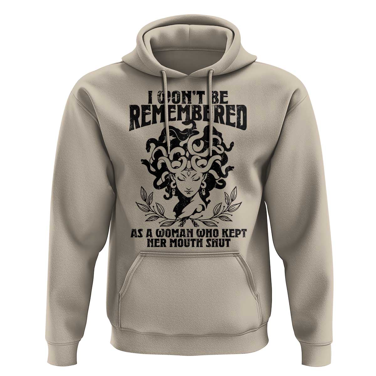 I Won't Be Remembered As A Woman Who Kept Her Mouth Shut Hoodie
