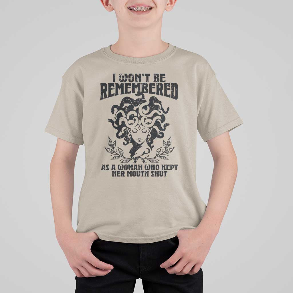 I Won't Be Remembered As A Woman Who Kept Her Mouth Shut T Shirt For Kid