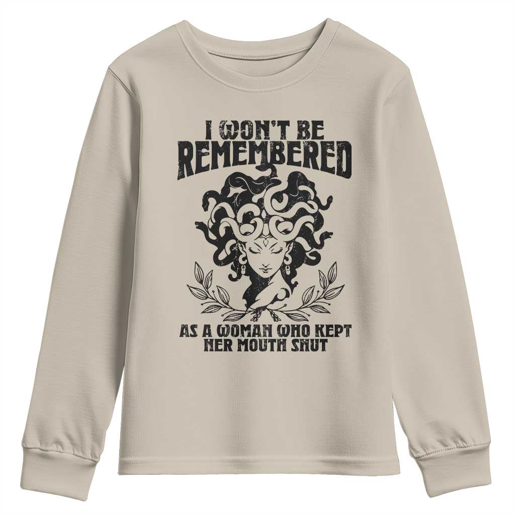 I Won't Be Remembered As A Woman Who Kept Her Mouth Shut Youth Sweatshirt