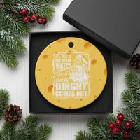 It Is Not A Day On The Water Until My Dinghy Comes Out Ceramic Ornament Funny Boat Captain