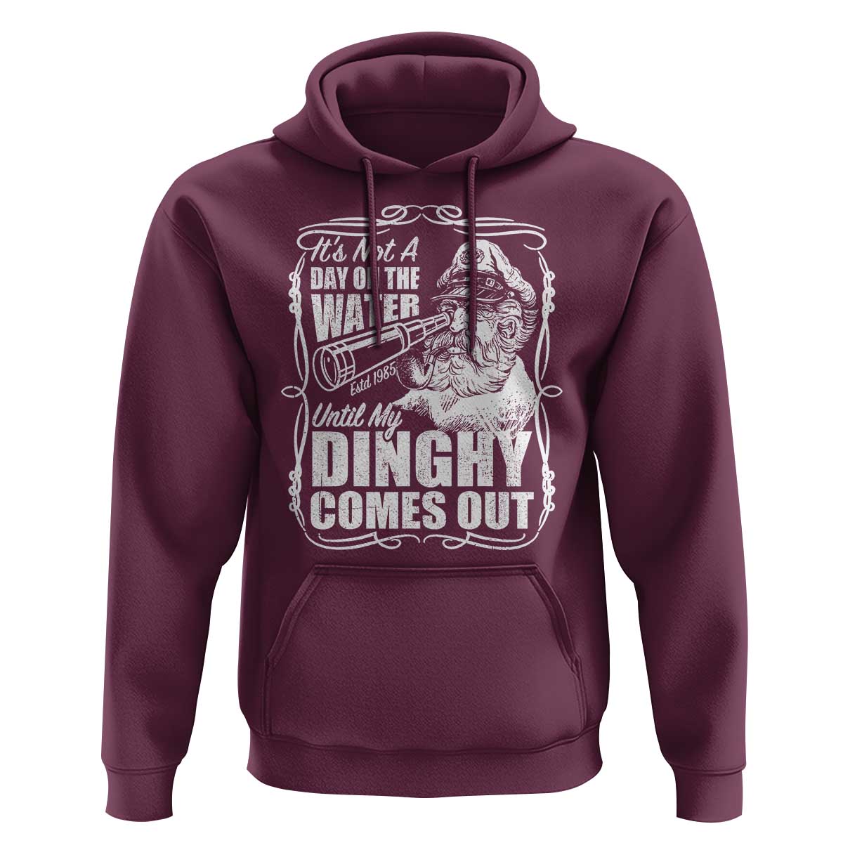 It Is Not A Day On The Water Until My Dinghy Comes Out Hoodie Funny Boat Captain